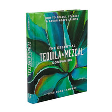 Load image into Gallery viewer, The Essential Tequila &amp; Mezcal Companion Cocktail Book