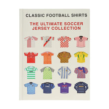 Load image into Gallery viewer, The Ultimate Soccer Jersey Collection Book